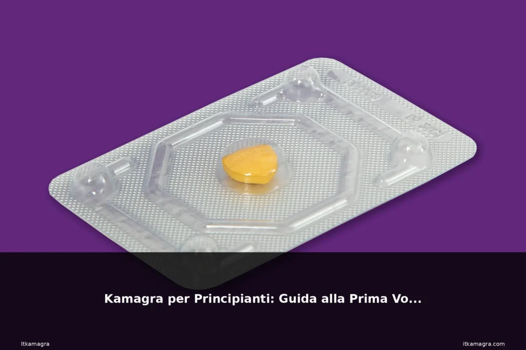 Kamagra per Principianti: Guida alla Prima Volta 9 featured 6