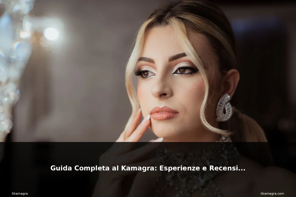 Guida Completa al Kamagra: Esperienze e Recensioni 4 featured completa donna beauty trucco e