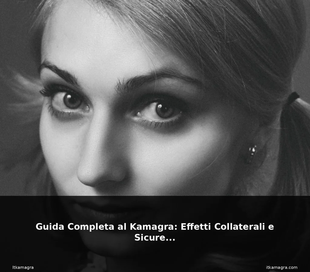 Guida Completa al Kamagra: Effetti Collaterali e Sicurezza 2 featured guida beautiful woman portrait
