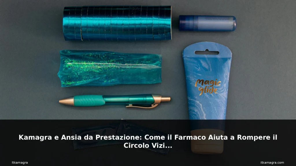 Kamagra e Ansia da Prestazione: Come il Farmaco Aiuta a Rompere il Circolo Vizioso 3 featured kamagra ansia gel confezione p