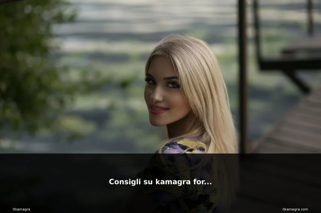 Consigli su kamagra forums 4 featured kamagra bionda bellezza seduce