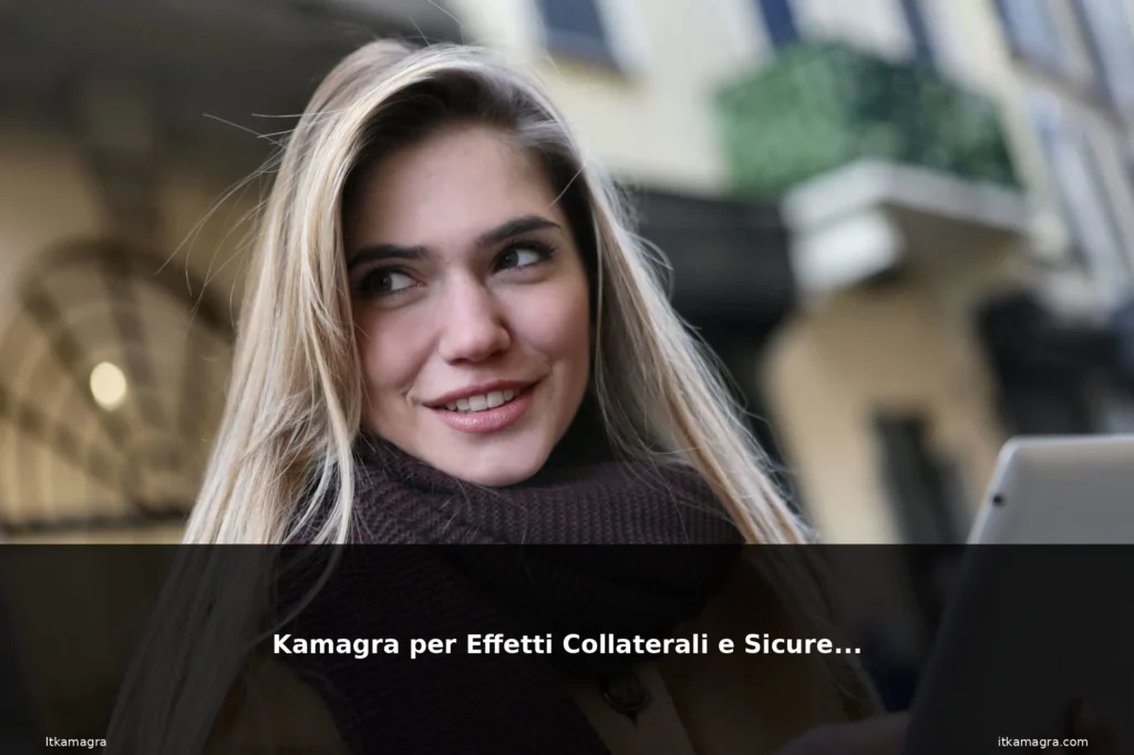 Kamagra per Effetti Collaterali e Sicurezza 6 featured kamagra donna bionda naturale 1